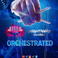 Orchestrated - Epic Stadium Club Banger www.knightmarerecords.com
