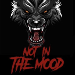 Nesty Floxks - Not in the mood