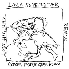 La La Superstar - Lost Highway (Óskar Freyr Guðnason Remix)