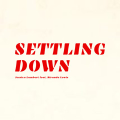 Settling Down (feat. Miranda Lewis)