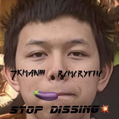 STOP DISSIN (ft. 7kaimanii)
