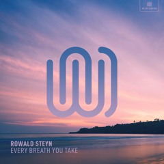 Rowald Steyn - Every Breath You Take (OUT NOW)