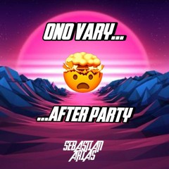ono vary after party -  Sebastián arias - set