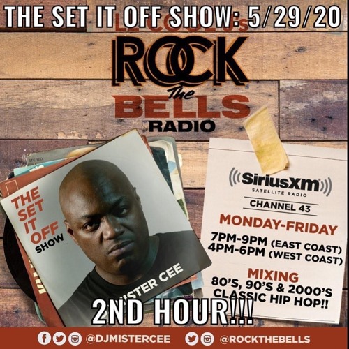 MISTER CEE THE SET IT OFF SHOW ROCK THE BELLS RADIO SIRIUS XM 5/29.20 2ND HOUR