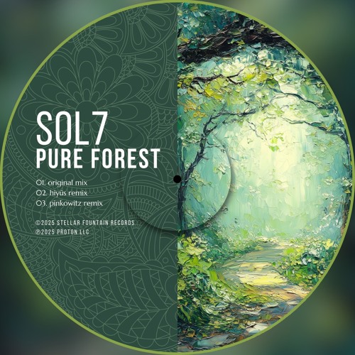 SOL7 - Pure Forest (Hiyūs Remix) [Stellar Fountain]