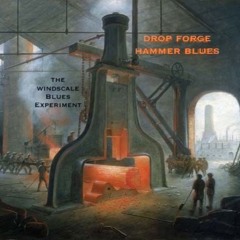 Drop Forge Hammer Blues