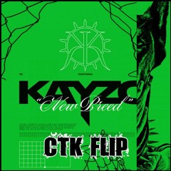 KAYZO - NEW BREED (CTK FLIP)