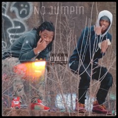 No Jumpin [Prod. ReesyGotIt]
