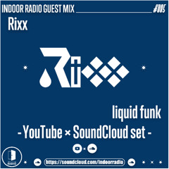#085 Rixx [liquid funk]