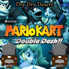 Dry Dry Desert (Mario Kart: Double Dash) Organ Cover