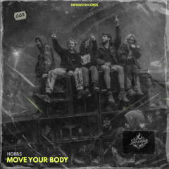 FREE DL / HOBBS - Move Your Body [INF003]