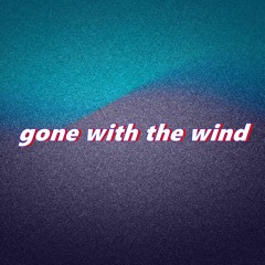gone with the wind