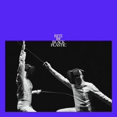 Black Plastic - Bite (feat. André Obin)