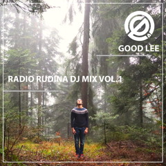 Radio Rudina DJ Mix Vol.1 : Good Lee