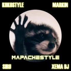 KoKoStyle, Markin, Dj Siru & Xema Dj - MapacheStyle (FREE DOWNLOAD)