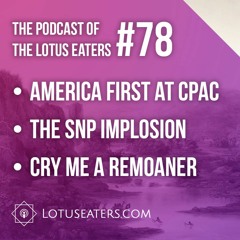 The Podcast of the Lotus Eaters #78