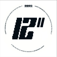 OYE 12" Service: LACATY - Cascade EP Snippets