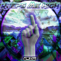 FUKS - Keeps Me High  [FREE DOWNLOAD]