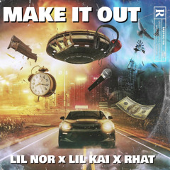 Lil Nor x Lil Kai X Rhat - Make it out