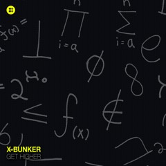 X-Bunker -  Get Higher