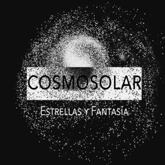 Cosmosolar - Estrellas Y Fantasía (BadWolf, ØBLVN Remix)
