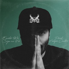 Enidê MC - Siga Na Fé (prod. Felipe Castro)