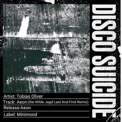 Tobias Oliver - Aeon (Die Wilde Jagd Last And First Remix)