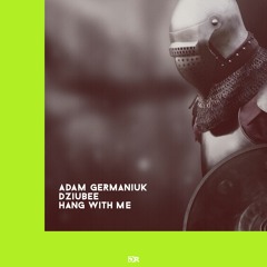Adam Germaniuk & Dziubee - Hang With Me (Instrumental)