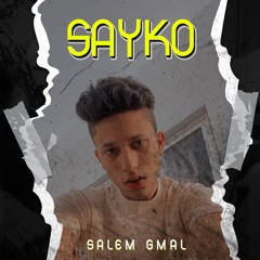 Salem gamal -Sayko  سالم جمال-سايكو