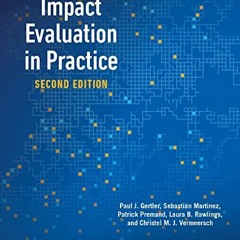 ACCESS [KINDLE PDF EBOOK EPUB] Impact Evaluation in Practice, Second Edition by  Paul
