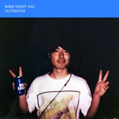 Nina Night 010 - Ultrafog (Clip)