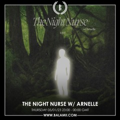 The Night Nurse w/ Arnelle - January 2023