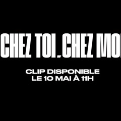 Chez toi chez moi (avant goût)