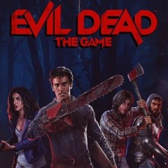 Evil Dead The Game - Come Get Some