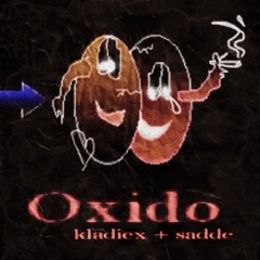 oxido ft. sadde (prod. brrumm)