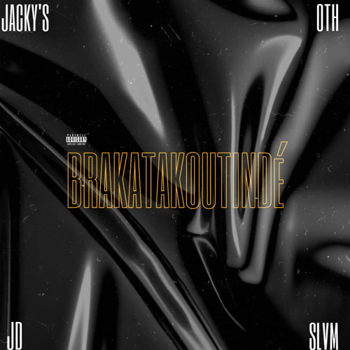 Slvm x OTH x Jacky’s x JD -Brakatakoutindé