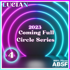 Coming Full Circle 2023 - Part 4