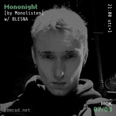 Mononight 015 w/ BLESNA