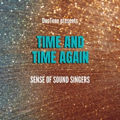 Duo-Tone Productions Ft. Sense Of Sound Singers - Time And Time Again (Natasha Kitty Katt Remix)