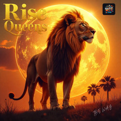 Rise, Queens