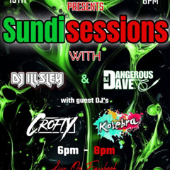 SUNDISESSIONS WITH CROFTY DANGEROUS KOLEBRA & ILLSLEY