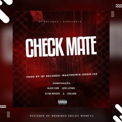 CHECKMATE (Part. Black Code, LQYN Luther, Coolskin, Elton Whizzey)