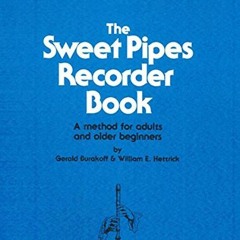 [View] [PDF EBOOK EPUB KINDLE] SP2313 - The Sweet Pipes Recorder Book - Book 1 - Sopr