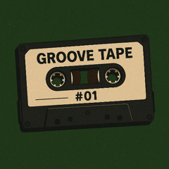 GROOVE TAPE  #01