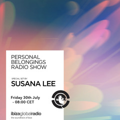 Personal Belongings Radioshow 34 @ Ibiza Global Radio Mixed By Susana Lee