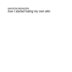 how I started hating my own skin