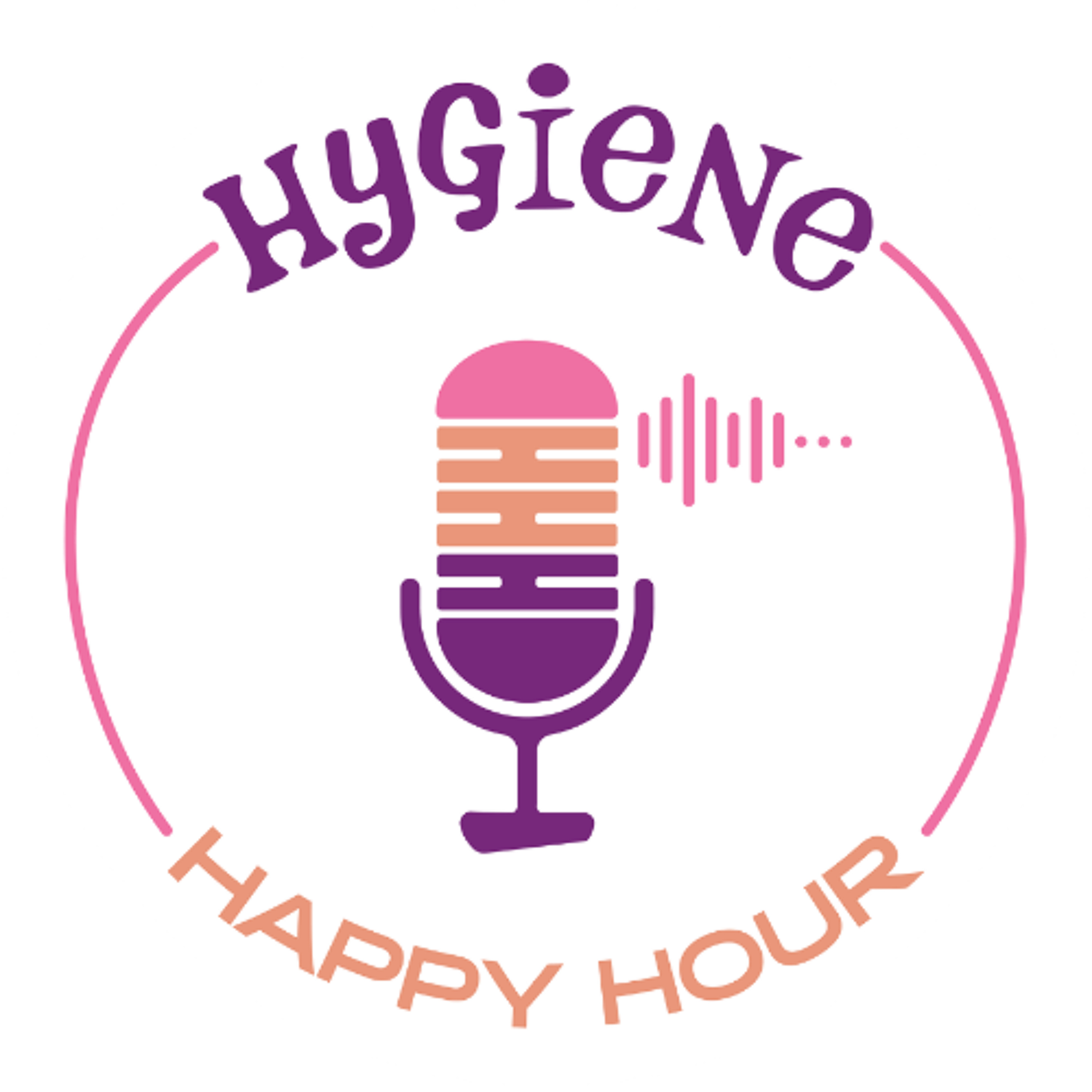 Hygiene Happy Hour with Misty Mattingly and Amanda Hill episode artwork