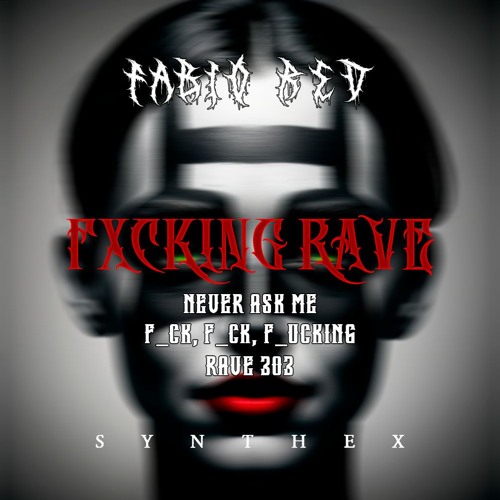 Fabio Red - Never Ask Me [Synthex Records] Free DL (SXEP002)