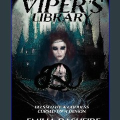[R.E.A.D P.D.F] 📖 The Viper's Library Ebook READ ONLINE