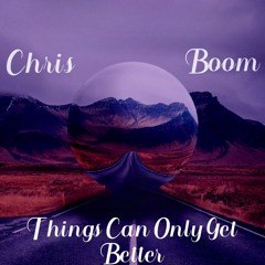 Chris Boom Ft Clarke Jones - Things Can Only Get Better (2025 Edit).mp3